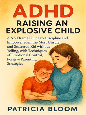 cover image of ADHD Raising an Explosive Child